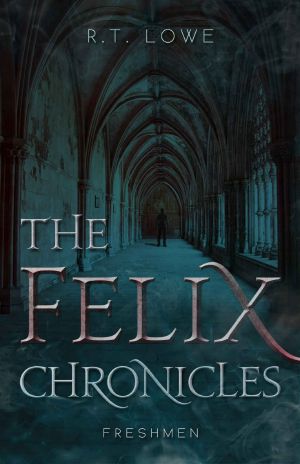 [The Felix Chronicles 01] • Freshmen